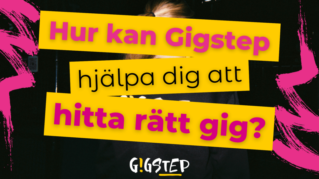 Hur kan gigstep hjälpa dig att hitta rätt gig