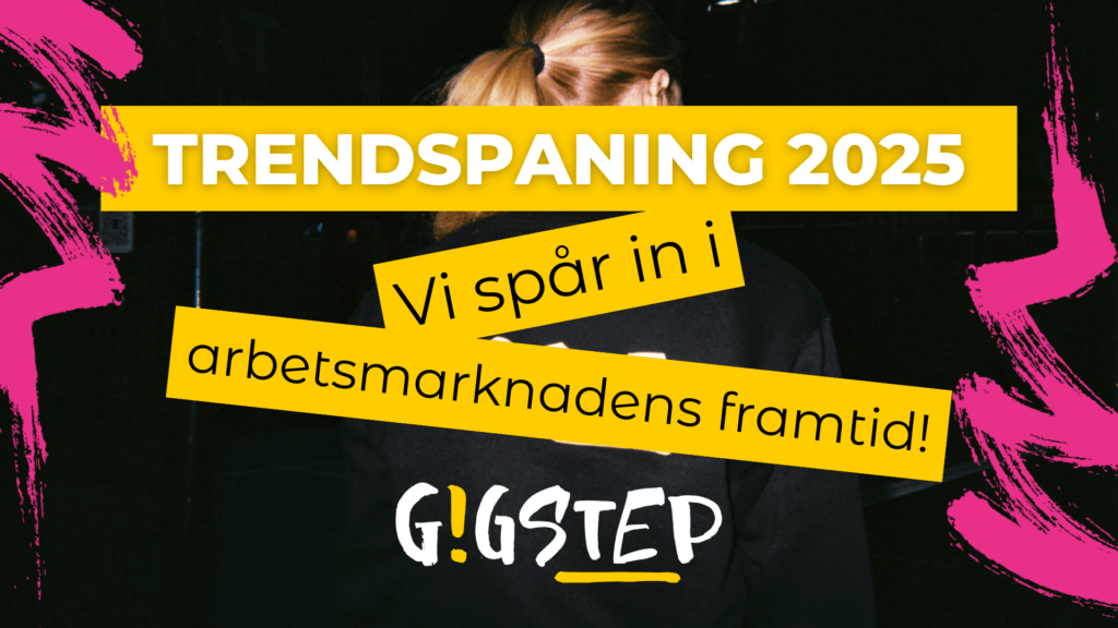 Trendspaning 2025 Gigstep Framtidsspaning