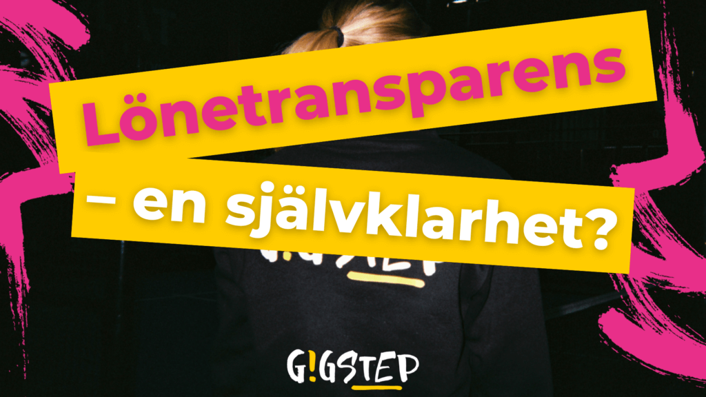 Lönetransparens en självklarhet blogginlägg Gigstep